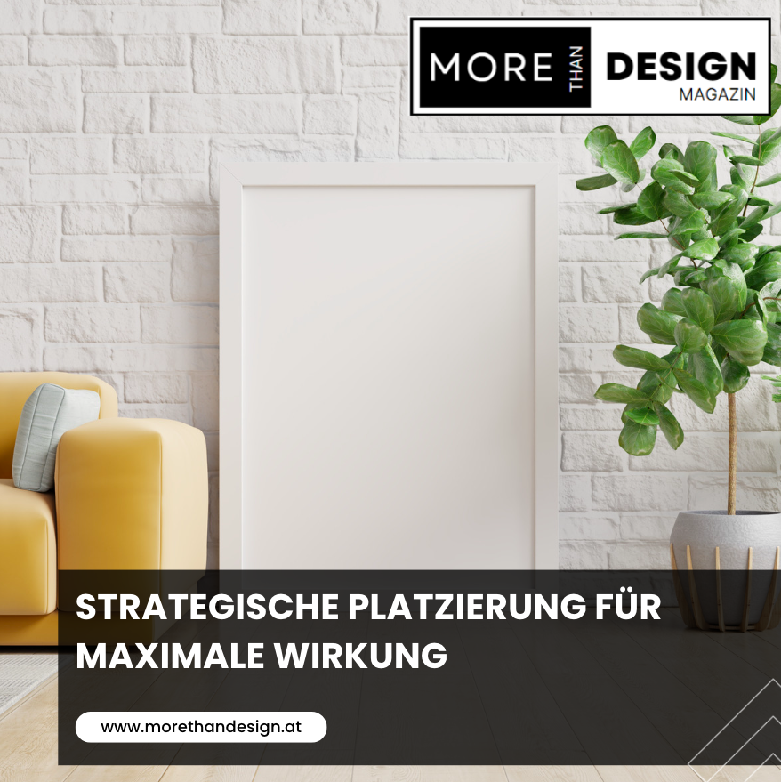 Strategische Platzierung für maximale Wirkung