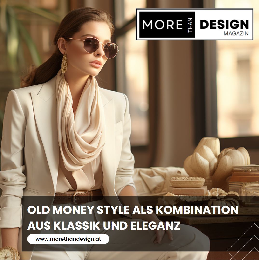 Old Money Style als Kombination aus Klassik und Eleganz