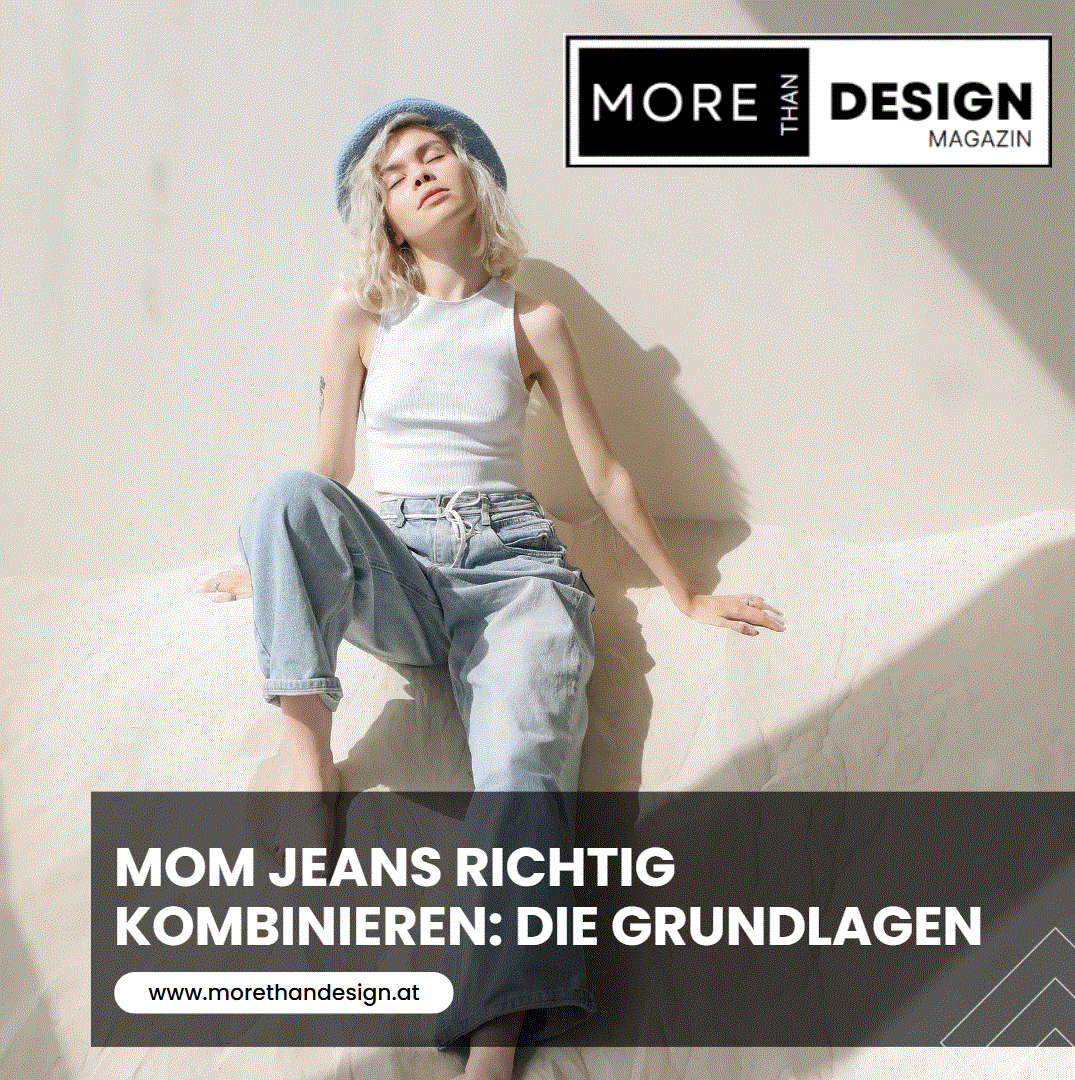 Mom Jeans richtig kombinieren Die Grundlagen