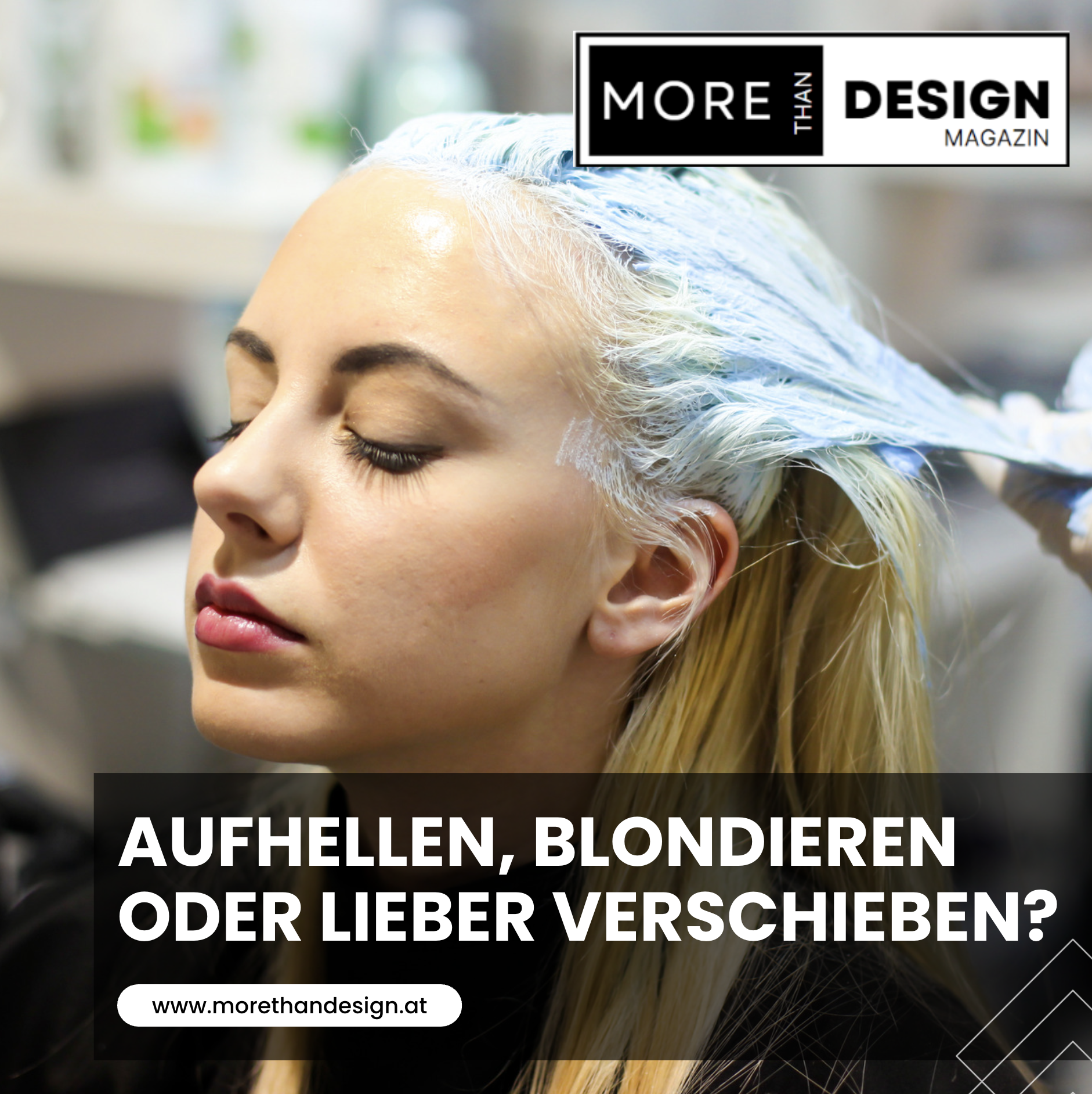 Aufhellen, Blondieren oder lieber verschieben?