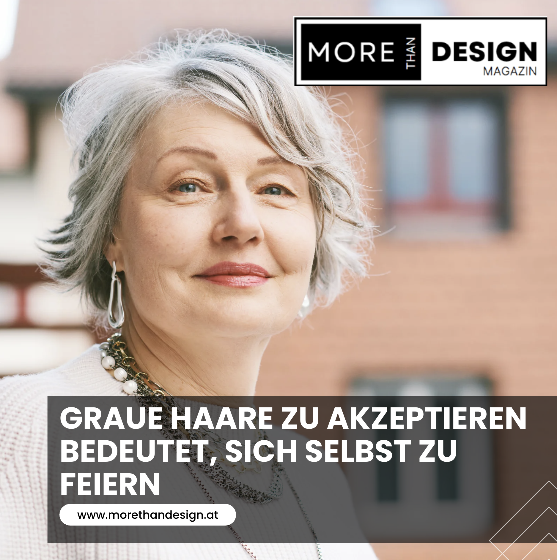 Graue Haare zu akzeptieren bedeutet, sich selbst zu feiern