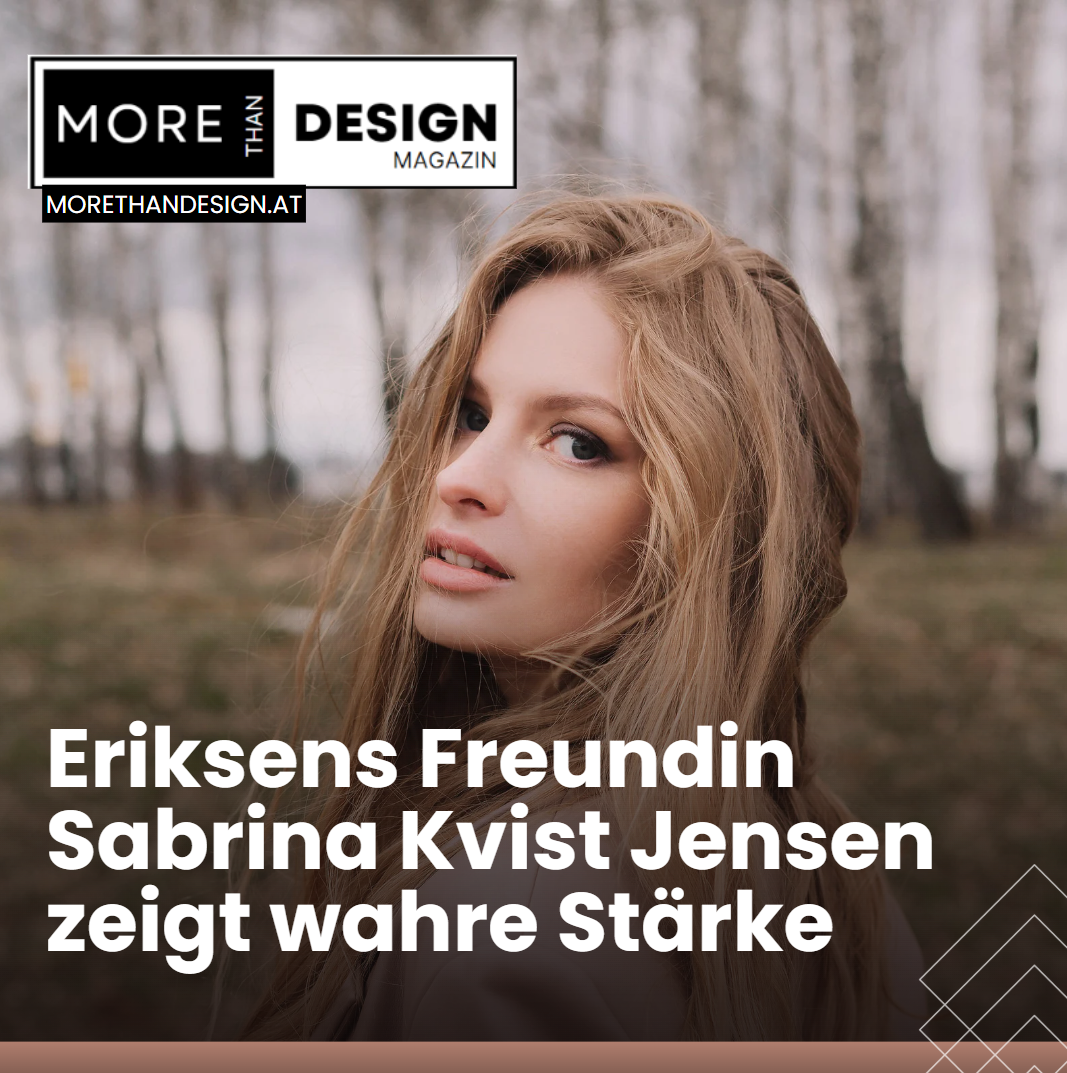 Eriksens Freundin Sabrina Kvist Jensen zeigt wahre Stärke