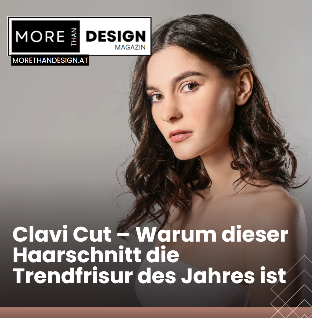 Clavi Cut – Warum dieser Haarschnitt die Trendfrisur des Jahres ist