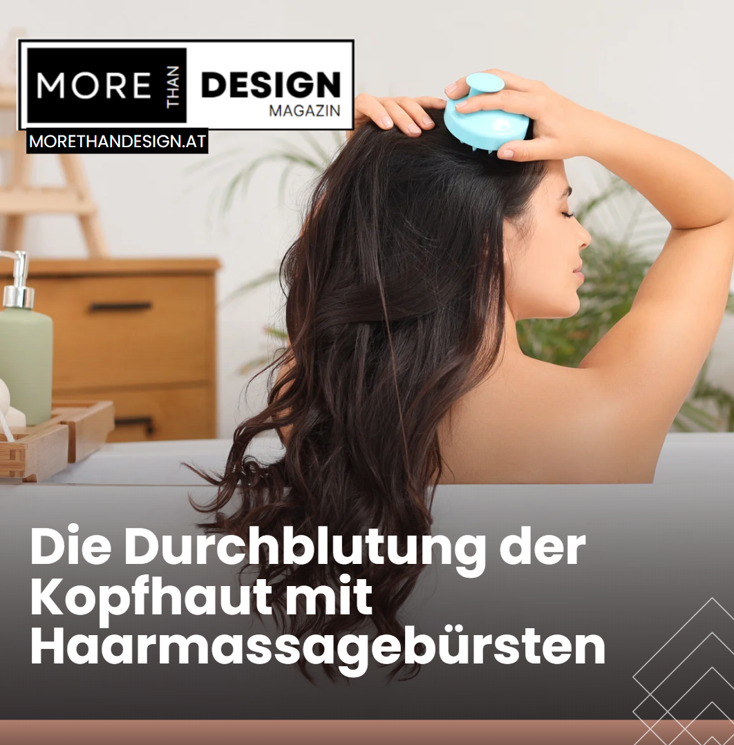Die Durchblutung der Kopfhaut mit Haarmassagebürsten