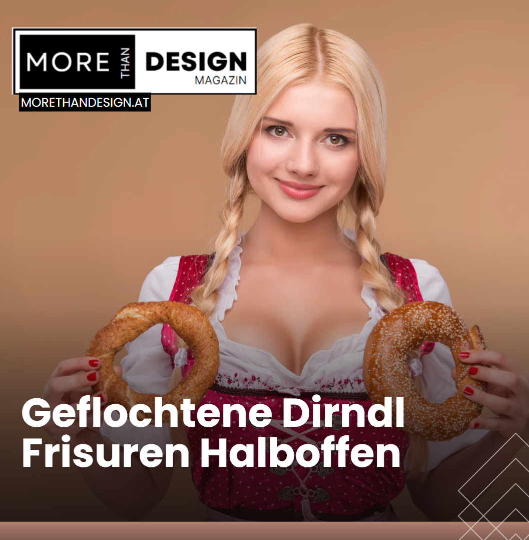Geflochtene Dirndl Frisuren Halboffen Klassiker trifft Kreativität