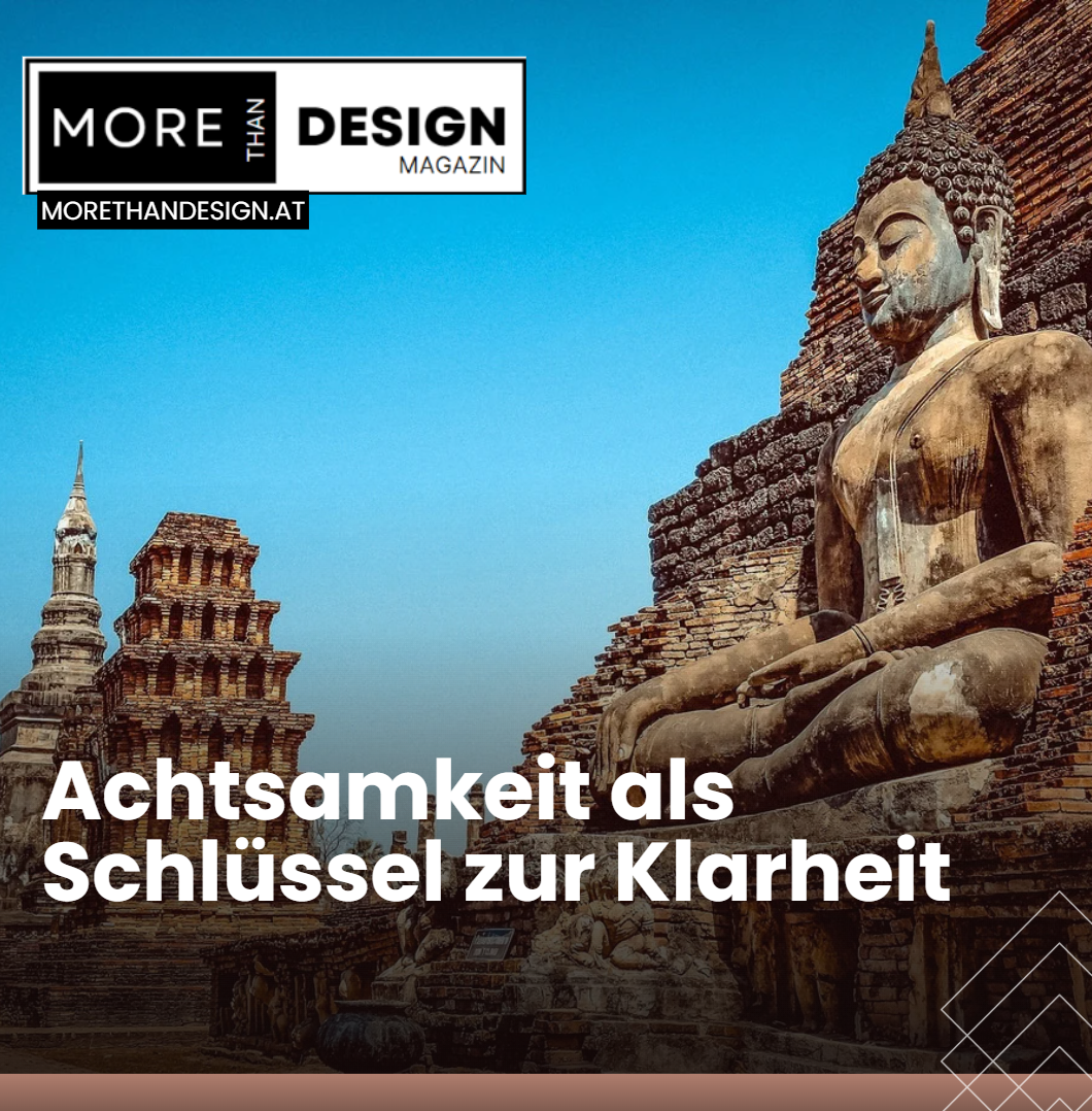 Achtsamkeit als Schlüssel zur Klarheit Achtsamkeit als Schlüssel zur Klarheit