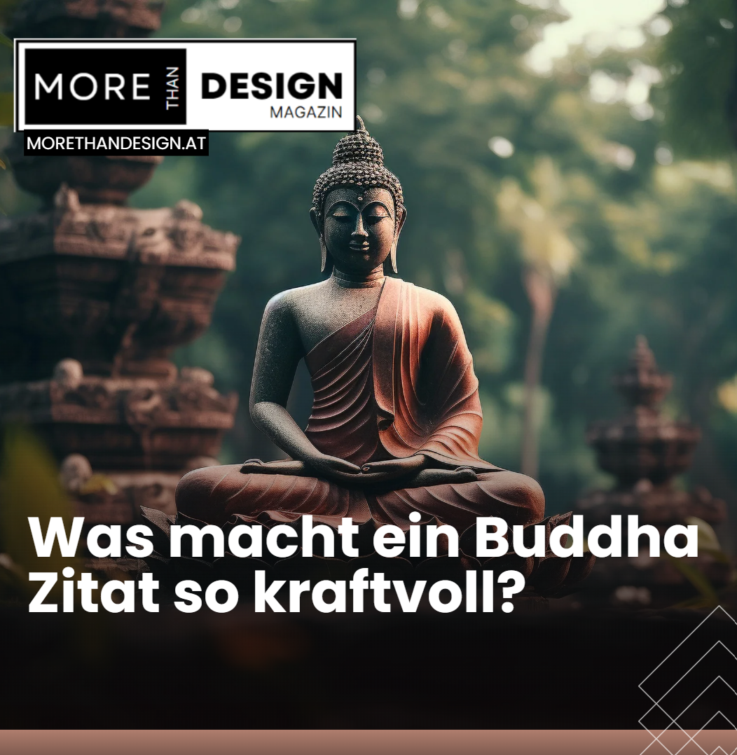 Was macht ein Buddha Zitat so kraftvoll Was macht ein Buddha Zitat so kraftvoll