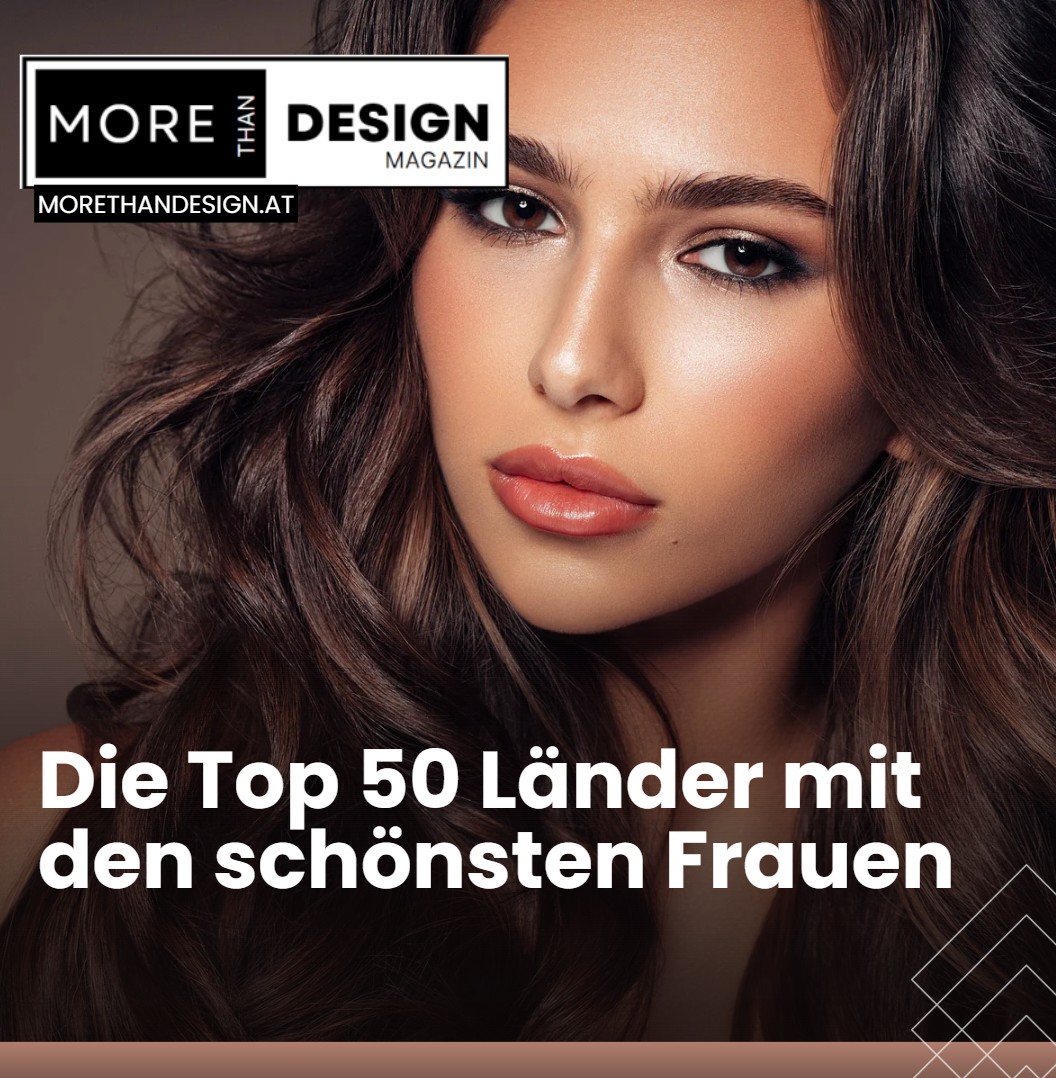 Die Top 50 Länder mit den schönsten Frauen Ein statistischer Überblick Die Top 50 Länder mit den schönsten Frauen Ein statistischer Überblick