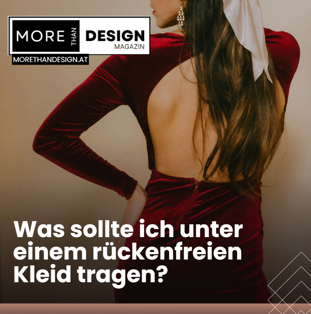 was sollte ich unter einem rückenfreien kleid tragen