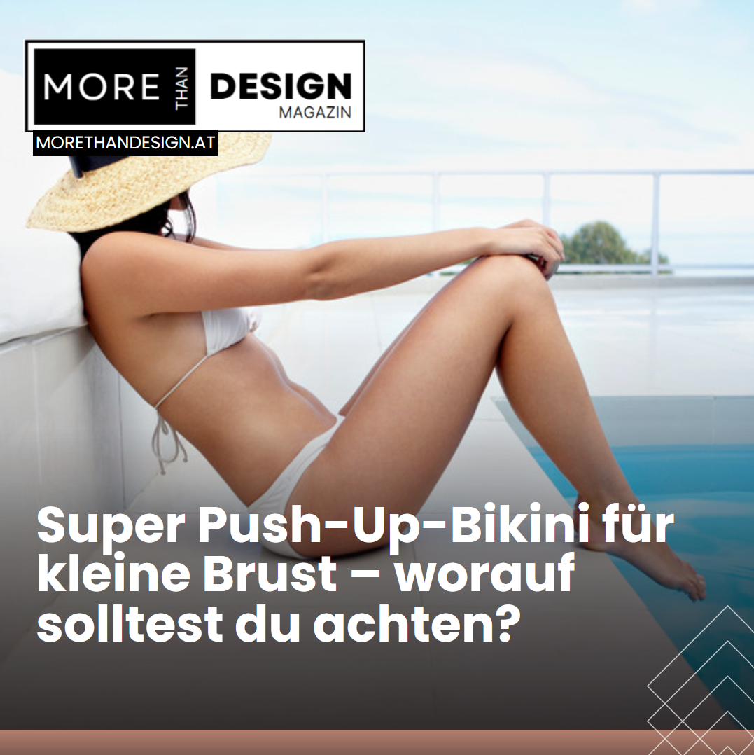 Super Push-Up-Bikini für kleine Brust – worauf solltest du achten? Super Push-Up-Bikini für kleine Brust – worauf solltest du achten?