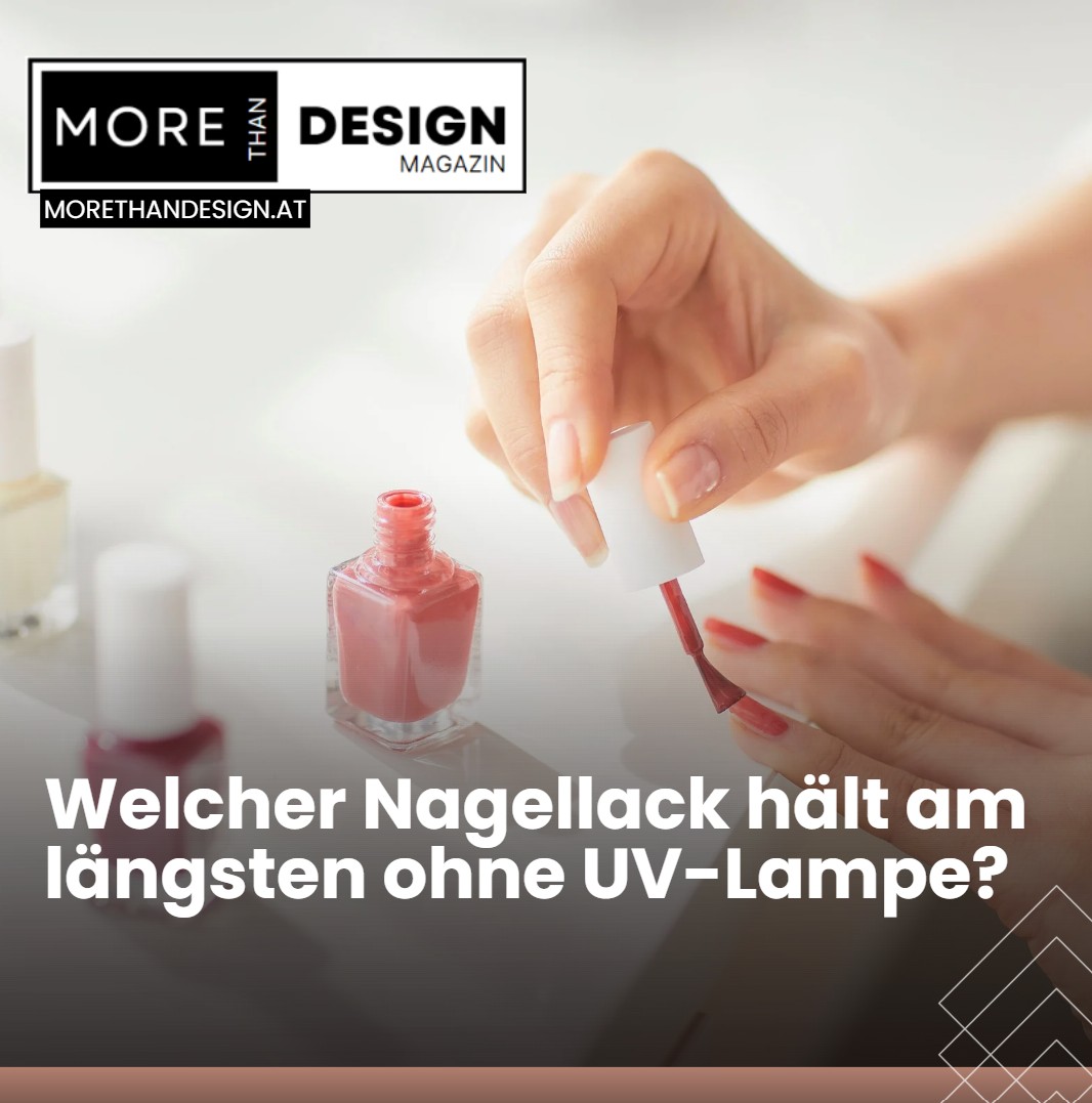 Welcher Nagellack hält am längsten ohne UV-Lampe