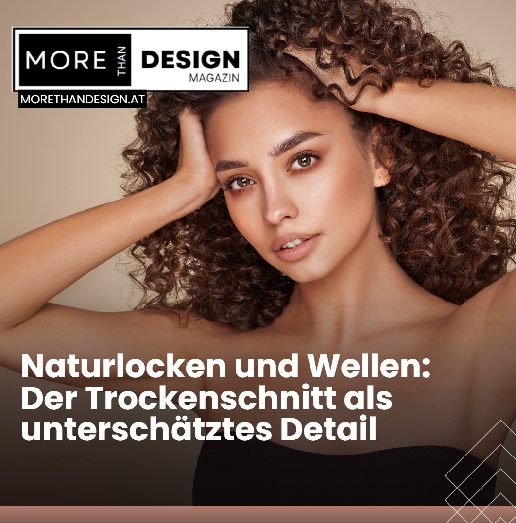 Naturlocken und Wellen Der Trockenschnitt als unterschätztes Detail Naturlocken und Wellen Der Trockenschnitt als unterschätztes Detail