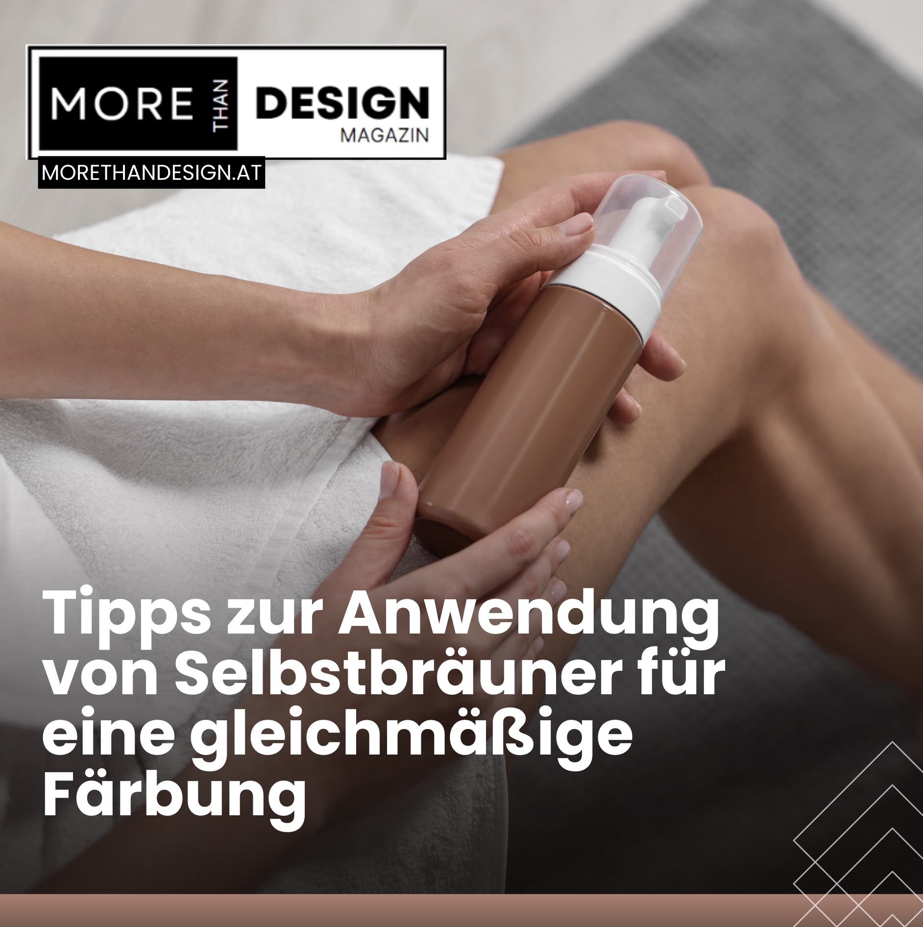 Tipps zur Anwendung von Selbstbräuner für eine gleichmäßige Färbung Tipps zur Anwendung von Selbstbräuner für eine gleichmäßige Färbung